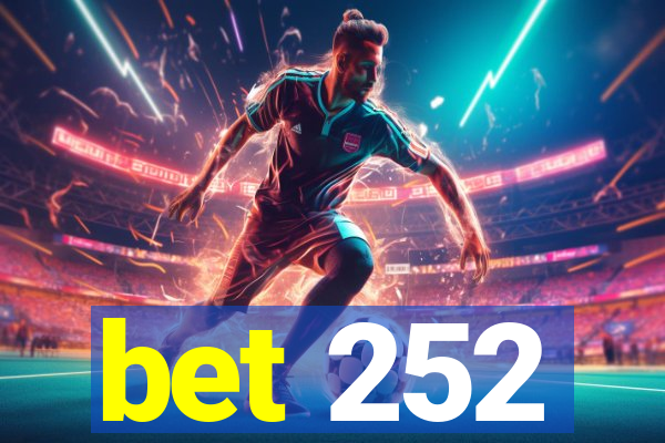 bet 252